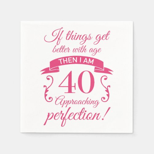 Funny 40th Birthday Perfection Napkins
