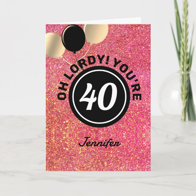 Funny 40th Birthday Pink Glitter Personalized Card (Front)