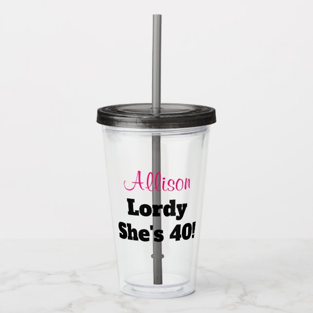 Funny 40th Birthday Pink Personalized Acrylic Tumbler (Front)