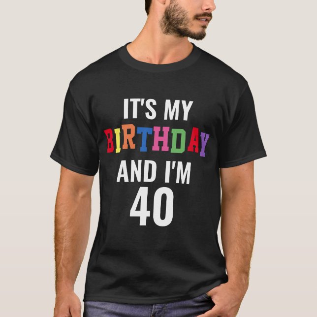 Funny 40th Birthday Quote Personalized T-Shirt (Front)