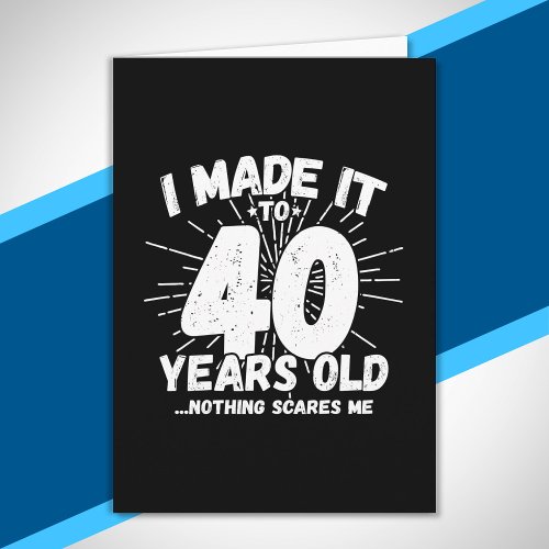 Funny 40th Birthday Quote Sarcastic 40 Year Old Card
