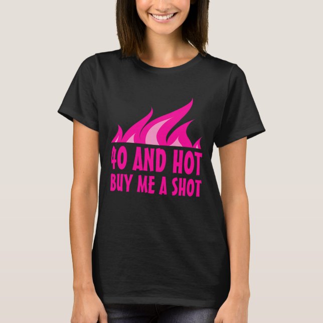 Funny 40th Birthday t shirt for women (Front)