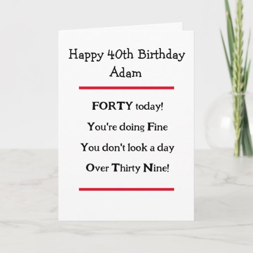 Funny 40th Birthday Verse Birthday Card