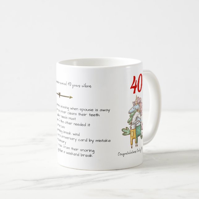 FUNNY 40th Wedding Anniversary Unicorns Customized Coffee Mug (Front Right)