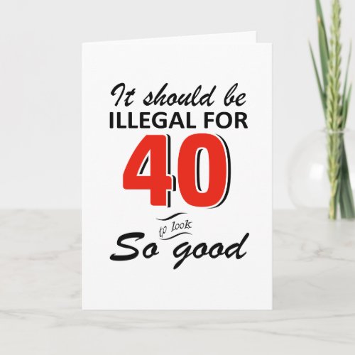 Funny 40th year old birthday designs card