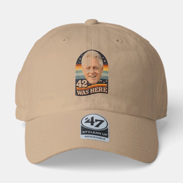 Funny "42 WAS HERE" Bill Clinton Hat Design (Front)