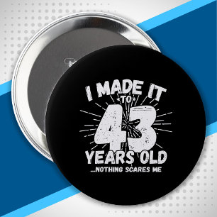 Funny 43rd Birthday Quote Sarcastic 43 Year Old Button