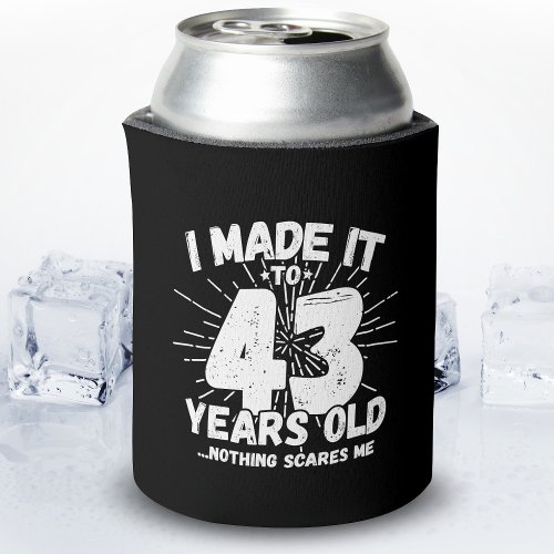 Funny 43rd Birthday Quote Sarcastic 43 Year Old Can Cooler