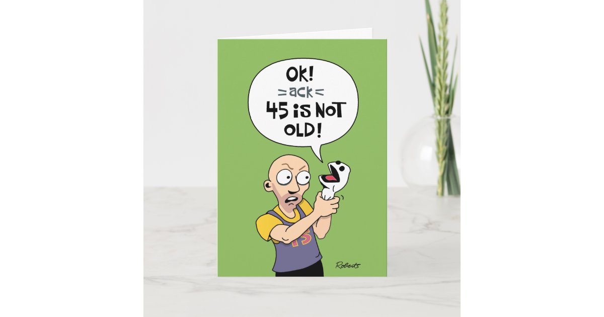 Funny 45th Birthday Card 7435