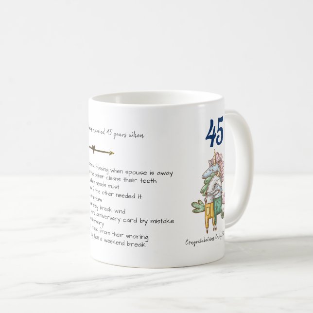 FUNNY 45th Wedding Anniversary Unicorns Customized Coffee Mug (Front Right)