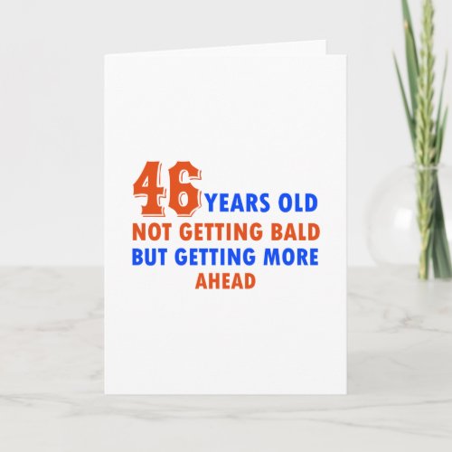 funny 46 years birthday card