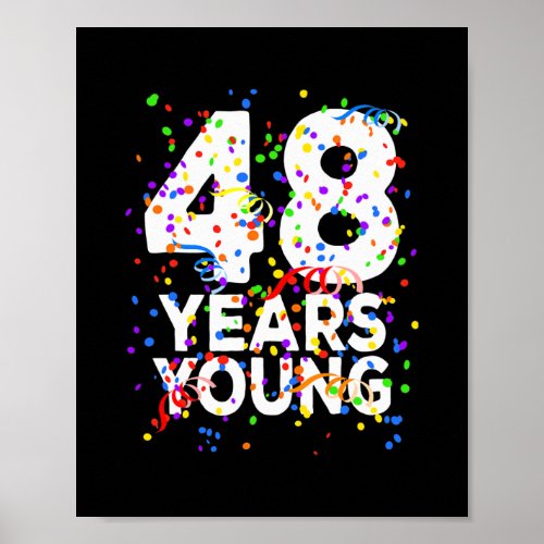 Funny 48 Years Young Happy 48th Birthday For Men Poster