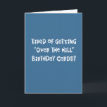 Funny 49th Birthday Greeting Card<br><div class="desc">Snarky "Over the Hill" 49th Birthday Greeting Card Humor for anyone pushing 50 years old</div>