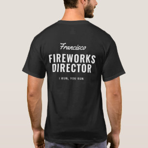 Funny 4th July Fireworks Director Run Name Back T-Shirt