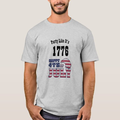 Funny 4th July Quote _ Party Like Its 1776 T_Shirt