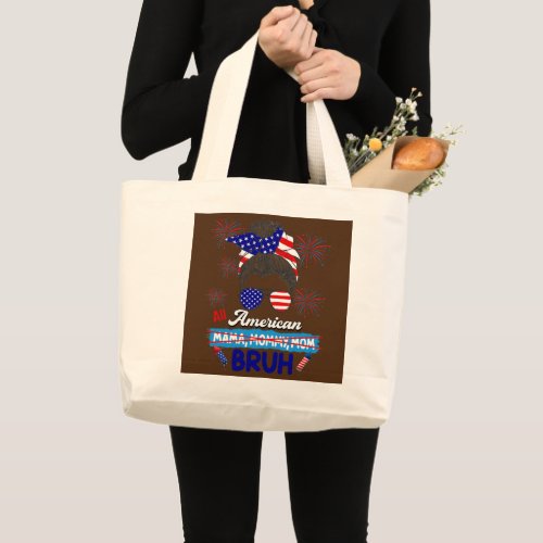 Funny 4th Of July All American Mom Bruh US Flag Large Tote Bag