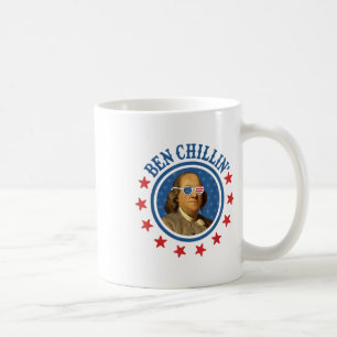 Funny 4th Of July _ Ben Chillin _ Ben Franklin Usa Coffee Mug