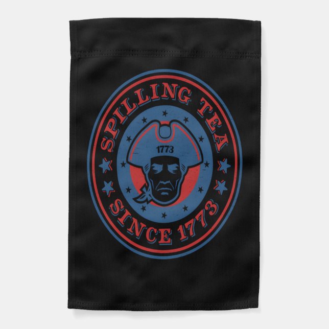 Funny 4Th Of July Colonial Spilling Tea Since 1773 Garden Flag (Front)