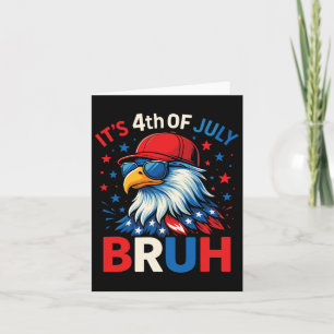 Funny 4th Of July Eagle Bruh American Card