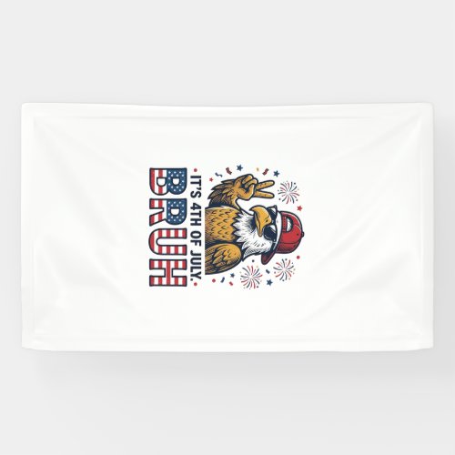 Funny 4th of July Eagle Bruh Patriotic Shirt Desig Banner