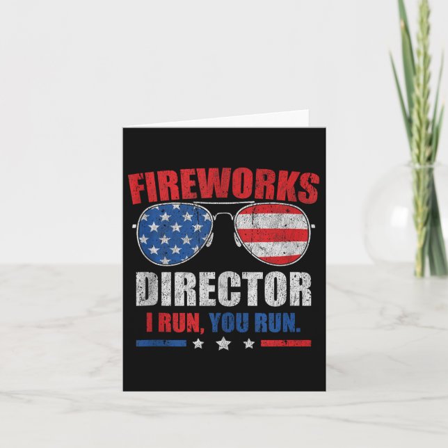 Funny 4th Of July Fireworks Director I Run You Run Card (Front)