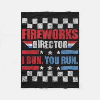 Funny 4th Of July Fireworks Director I Run You Run Fleece Blanket