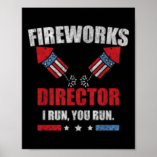 Funny 4th Of July Fireworks Director I Run You Run Poster