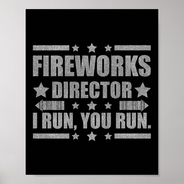 Funny 4th Of July Fireworks Director I Run You Run Poster (Front)
