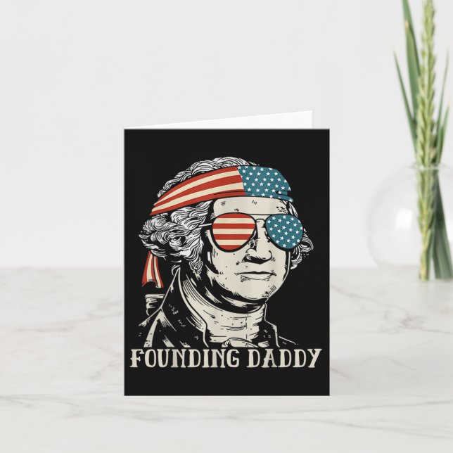 Funny 4th Of July Founding Daddy George-washington Card (Front)