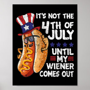 Funny 4th Of July Hot Dog Wiener Comes Out Bbq Par Poster