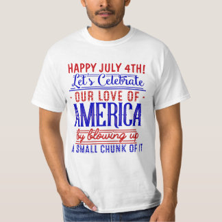 Funny 4th of July Independence Day Fireworks Joke T-Shirt