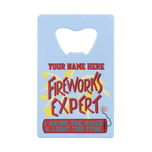 Funny 4th of July Independence Fireworks Expert Credit Card Bottle Opener