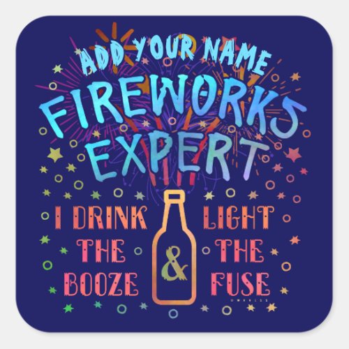 Funny 4th of July Independence Fireworks Expert V2 Square Sticker