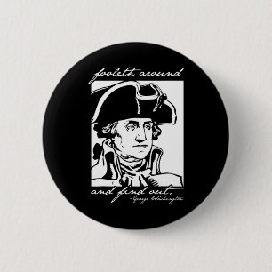 Funny 4th Of July July 4th George Washington Foole Button