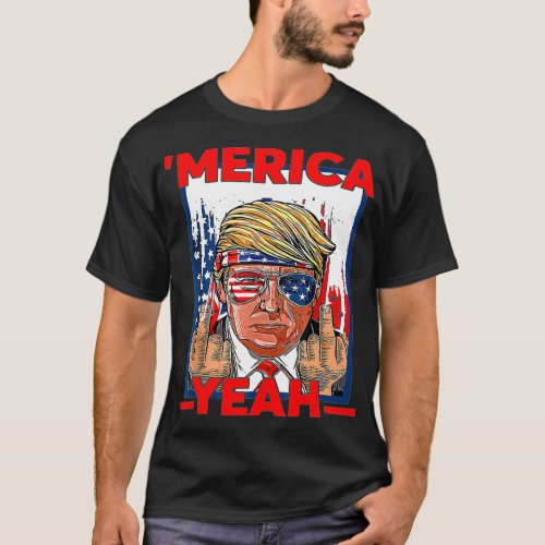 Funny 4th Of July Patriotic Donald Trump Merica U T_Shirt