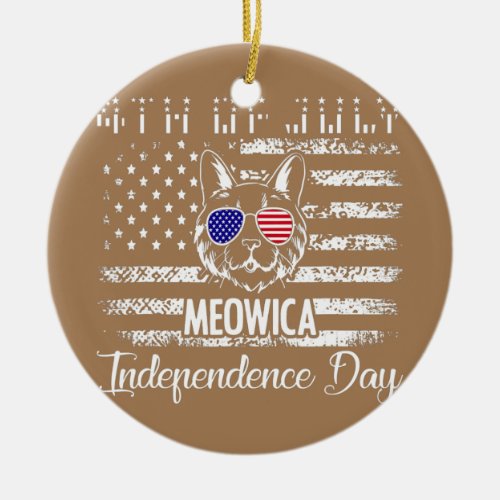 Funny 4th Of July Quote Meowica Cool American Ceramic Ornament
