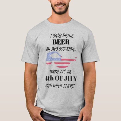Funny 4th Of July Shirts I only drink Beer