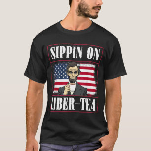 Funny 4th Of July Sipn On Liber-Tea Liberty T-Shirt
