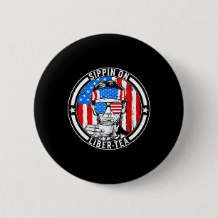 Funny 4th Of July Sippin On Liber-tea Liberty Usa Button