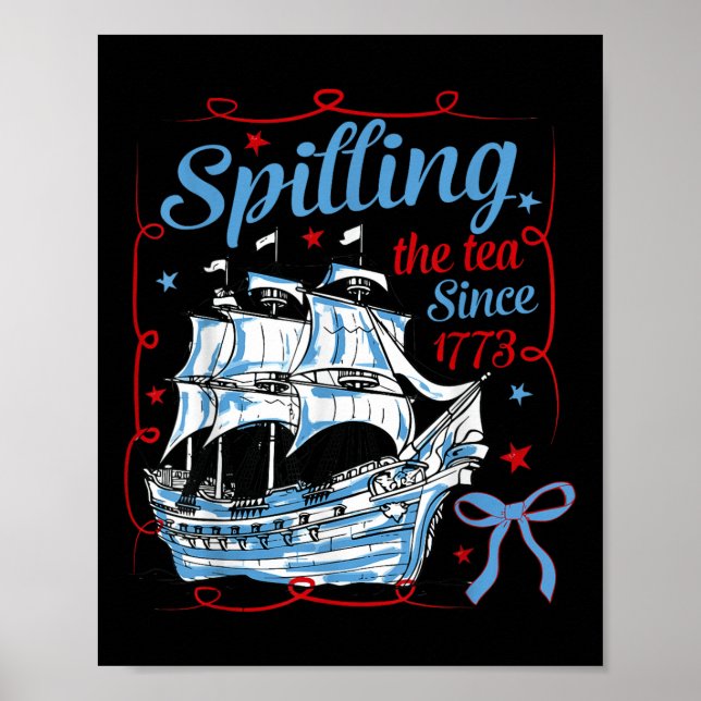 Funny 4th Of July Spilling The Tea Since 1773 Coqu Poster (Front)