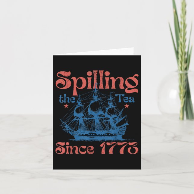 Funny 4th Of July Spilling The Tea Since 1773 Four Card (Front)