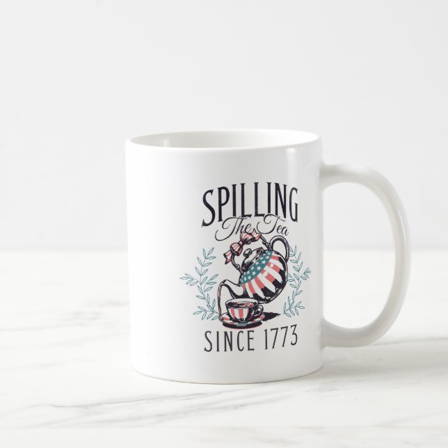 Funny 4th Of July Spilling The Tea Since 1773 Four Coffee Mug (Right)