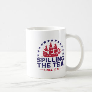 Funny 4th Of July Spilling The Tea Since 1773 Four Coffee Mug