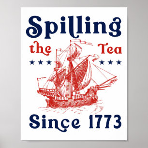 Funny 4th Of July Spilling The Tea Since 1773 Four Poster