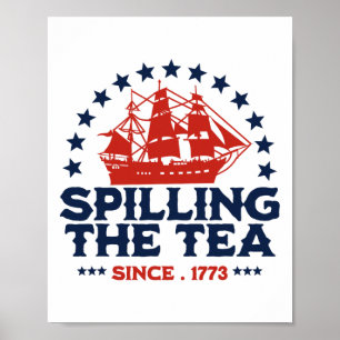 Funny 4th Of July Spilling The Tea Since 1773 Four Poster