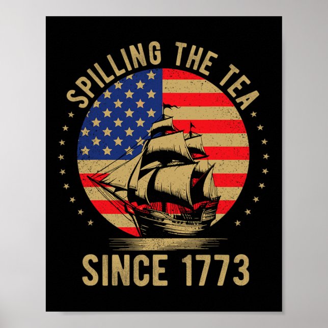 Funny 4th Of July Spilling The Tea Since 1773 Four Poster (Front)