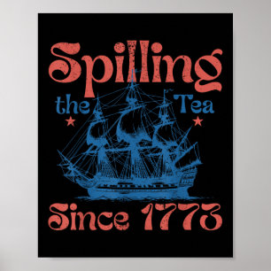 Funny 4th Of July Spilling The Tea Since 1773 Four Poster