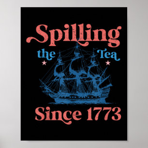 Funny 4th Of July Spilling The Tea Since 1773 Four Poster