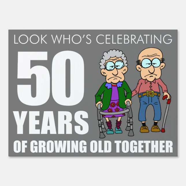 Funny 50 Year Anniversary Old Couple Sign (Front)