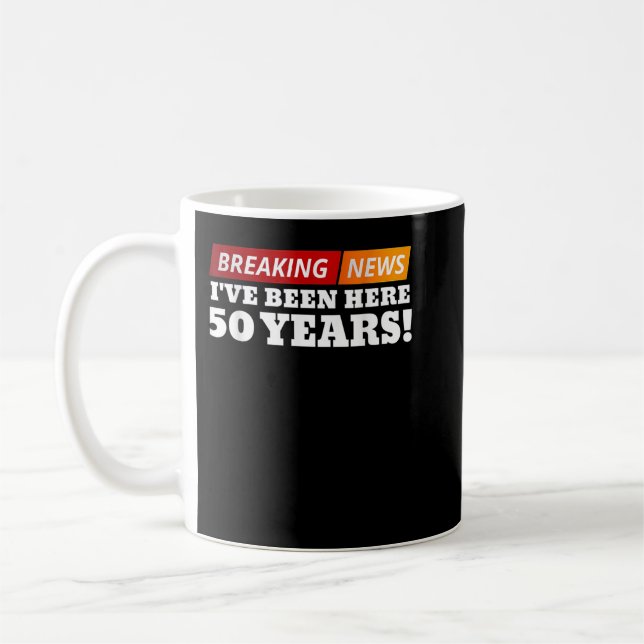 Funny 50 Year Work Anniversary 50th Employee Appre Coffee Mug (Left)